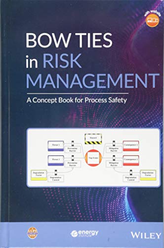 Bow Ties in Risk Management: A Concept Book for Process Safety (Process Safety Guidelines and Concept Books)